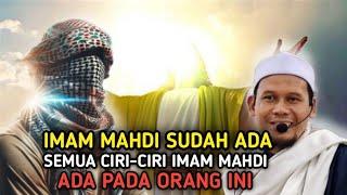 IMAM MAHDI SUDAH ADASEMUA CIRI-CIRI IMAM MAHDI ADA PADA ORANG INI