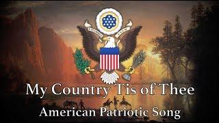 American Patriotic Song My Country Tis of Thee