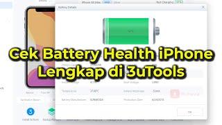 Cara Cek Battery Health iPhone di 3uTools Lebih Lengkap