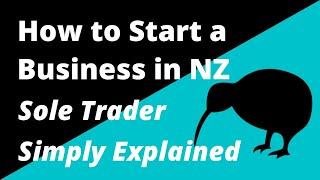 Sole Trader in NZ Explained for 2024.  How to Start a Business in New Zealand.