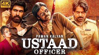 Pawan Kalyans USTAAD OFFICER South Indian Movies Dubbed In Hindi Full Action Movie  Rana Daggubati