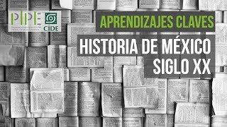 Historia de México Siglo XX. Aprendizajes claves