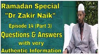 Dr Zakir Naik on Peace TV Live YouTube Ramadan Special Episode 13  with very Authentic information