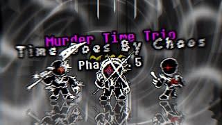 Murder Time Trio Time Goes By Chaos OST-001 Phase 0.5 - Chaos From Genocide V3
