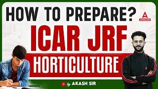 How to prepare ICAR JRF Horticulture  ICAR JRF Horticulture Preparation  By Akash Sir