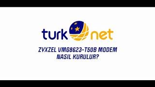 TurkNet  ZYXEL VMG8623-T50B Modem Kurulumu