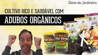 Adubos Orgânicos os melhores produtos que ajudam o seu cultivo orgânico