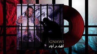 Gnawi - FADAE WA ABAD  فضاء و أباد  OFFICIAL  LYRICS  Saroute Album