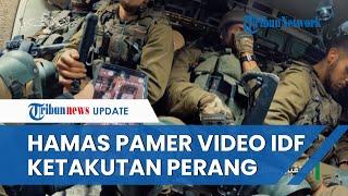 Episode Paling Memalukan Hamas Rilis Wajah Tentara IDF Tegang Ketakutan sebelum Perang di Gaza