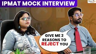 IPMAT 2023 MOCK Interview Preparation  IPMAT 2023 Interview Tips & Strategy  IPMAT MOCK Test