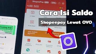 Cara Isi Saldo Shopeepay Lewat OVO Terbaru 2024