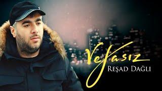 Resad Dagli - Vefasiz Official Music Video