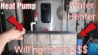 Heat Pump Water Heater. It WILL fail and wipe out the savings. Even with proper maintenance.