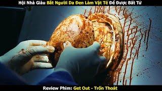 Review Phim Giới Tài Phiệt Bắt Người Da Đen Làm Vật Tế Để Được Bất Tử  Tóm Tắt Phim Hot