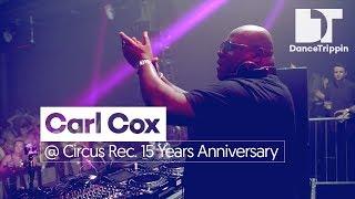 Carl Cox  Circus Records 15th Anniversary  Liverpool UK