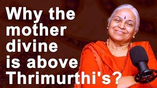 Why the mother divine is above Thrimurthis? Guru SakalaMaa Himalayan Bharathi Tradition