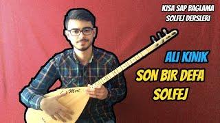 Son Bir Defa Solfej Ali Kınık  Kısa Sap Bağlama Son Bir Defa Hayal Olsa Senden Kalan Solfej