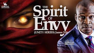 THE SPIRIT OF ENVYUNITY SERIESJAMES 316NAIROBI-KENYAAPOSTLE JOSHUA SELMAN  COMPLETE VERSION