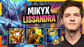 MIKYX IS A BEAST WITH LISSANDRA  G2 Mikyx Plays Lissandra Support vs Rakan  Season 2024