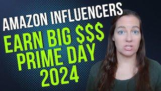 Top Strategies to Maximize Earnings on Amazon Prime Day 2024  Amazon Influencer Tips