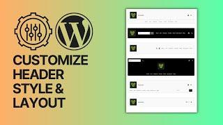 How To Customize WordPress Website Header Styles & Layout For Free Without Plugins?