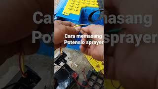 cara memasang potensio sprayer elektrik @herman_servis.