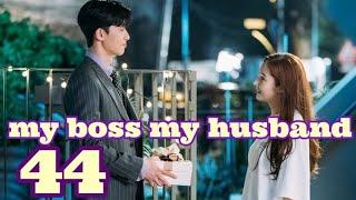 my boss my husband part 44