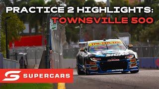 Practice 2 Highlights - NTI Townsville 500  2024 Repco Supercars Championship