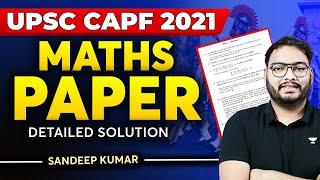 UPSC CAPF 2021 Maths Paper Detailed Solution  Crack UPSC CAPF 2024  Sandeep Kumar