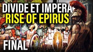 EPIRUS CAMPAIGN FINAL Divide Et Impera Update 1.34 Playthrough
