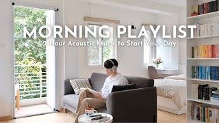 Playlist 2 Hour Acoustic Music To Start Your Day Positively