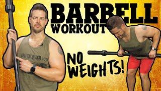 Barbell Workout with NO Weight  Muscle Conditioning Complex