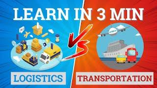 Logistics vs Transportation