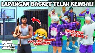 MARKAS TRICKSTER LAPANGAN BASKET SUDAH DI BANGUN KEMBALI  TRICKSTER UNGU IS BACK  GTA 5 ROLEPLAY