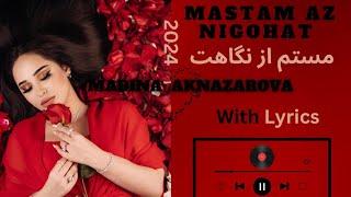 Madina Aknazarova - Mastam Az Nigohat 2024  Lyrics Video  مستم از نگاهت آهنگ تاجکی   FarsiBeat