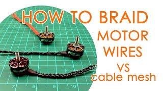 How to braid motor wires and which is better Wire mesh sleeve or Braiding the wires? - QUICK GUIDE