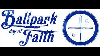 Ball Park Day of Faith