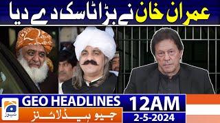 Geo News Headlines 12 AM  Imran Khan Gave Big Task  2nd May 2024