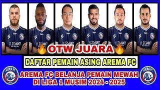 RESMI‼️ INILAH DAFTAR PEMAIN ASING AREMA FC DI LIGA 1 MUSIM 2024 - 2025 TERBARU  BERITA AREMA FC 