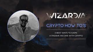 3 BEST WAYS TO EARN A PASSIVE INCOME WITH CRYPTO