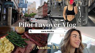 PILOT LAYOVER VLOG Austin Texas  my workouts downtown famous barbecue