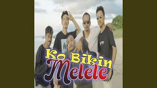 Ko Bikin Melele