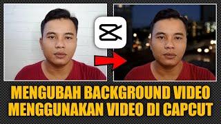 CARA MENGUBAH BACKGROUND VIDEO DENGAN VIDEO  CAPCUT TUTORIAL@Tutorialedit93