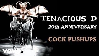 Tenacious D - Cock Pushups Official Audio