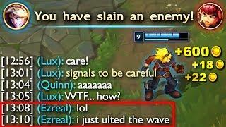 Ezreal LOL I just ulted the wave...