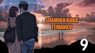 PRT 9 SUAMIKU K4KA TEMANKU  NOVEL ROMANTIS  jangan didepannaku