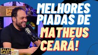 AS MELHORES PIADAS DE MATHEUS CEARÁ  -️SALADACAST #podcast  #cortespodcast #podcastbrasil