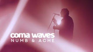 Coma Waves  - Numb & Ache Official Music Video