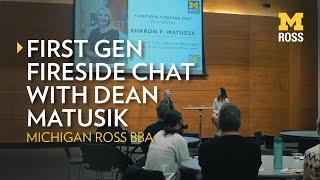 First-Gen Student Fireside Chat with Michigan Ross Dean Matusik