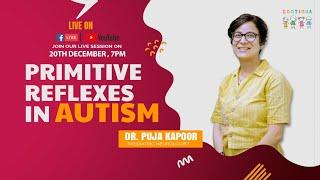 Primitive reflexes in autism I Dr. Puja Kapoor I Paediatric Neurologist